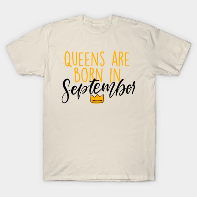 Queens are Born in September T-Shirt by Slletterings